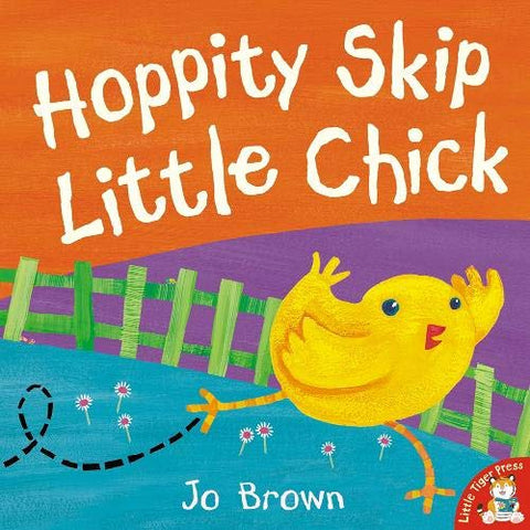 HOPPITY SKIP, LITTLE CHICK by Jo Brown